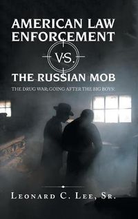 Cover image for American Law Enforcement Vs. the Russian Mob