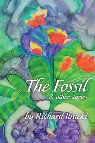 The Fossil and Other Stories: Your Body Follows Your Mind. Where Are You Taking Yours?