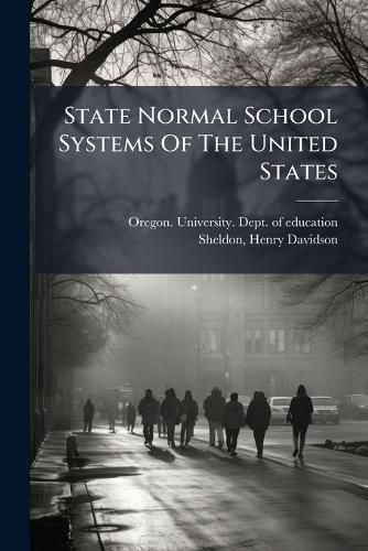 Cover image for State Normal School Systems Of The United States