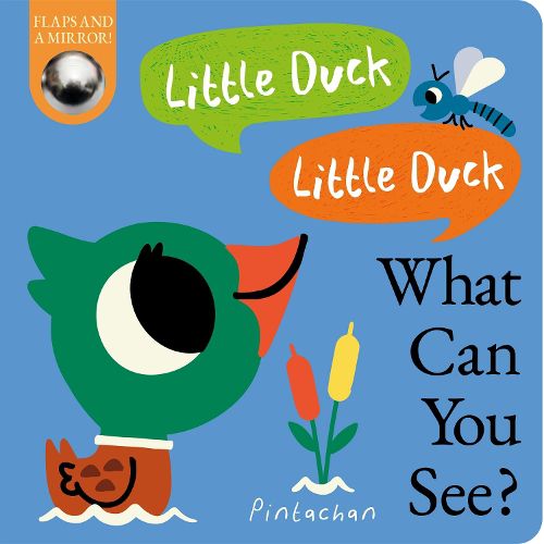 Cover image for Little Duck! Little Duck! What Can You See?