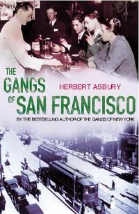 Cover image for The Gangs of San Francisco
