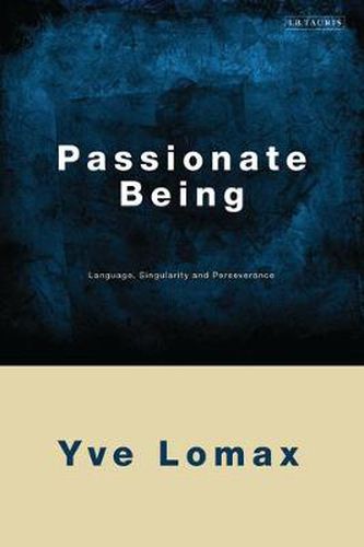 Cover image for Passionate Being: Language, Singularity and Perseverance