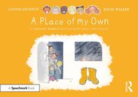 Cover image for A Place of My Own: A Thought Bubbles Picture Book About Safe Spaces
