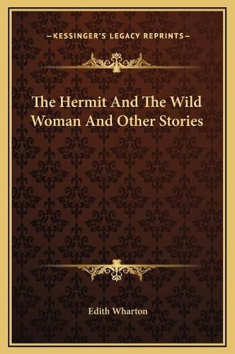 Cover image for The Hermit and the Wild Woman and Other Stories