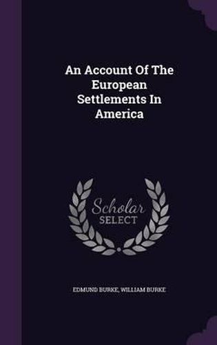 An Account of the European Settlements in America