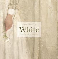 Cover image for White: The History of a Color