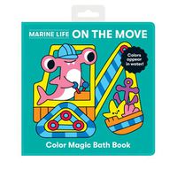 Cover image for Marine Life On the Move Color Magic Bath Book