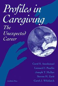 Cover image for Profiles in Caregiving: The Unexpected Career