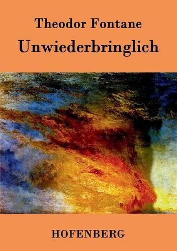 Cover image for Unwiederbringlich: Roman