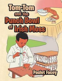 Cover image for Tom-Tom and the Punch Bowl of Irish Moss