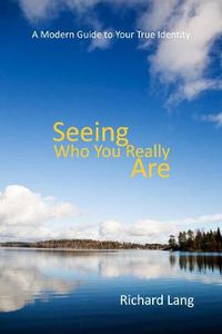 Cover image for Seeing Who You Really Are