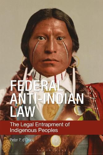 Cover image for Federal Anti-Indian Law: The Legal Entrapment of Indigenous Peoples