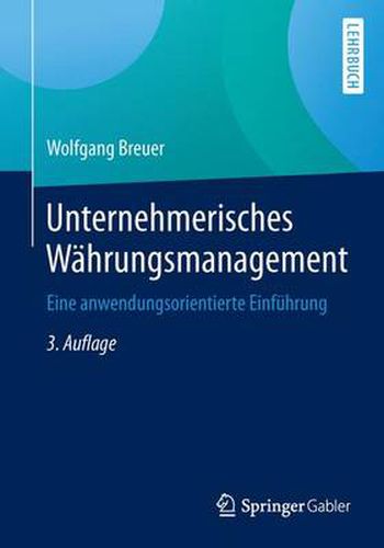Cover image for Unternehmerisches Wahrungsmanagement: Eine anwendungsorientierte Einfuhrung
