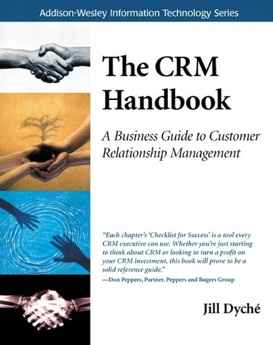 Cover image for CRM Handbook, The: A Business Guide to Customer Relationship Management