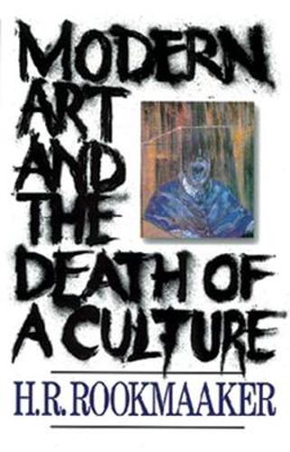 Cover image for Modern Art and the Death of a Culture