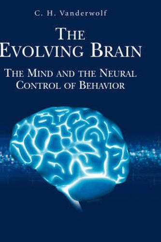 Cover image for The Evolving Brain: The Mind and the Neural Control of Behavior