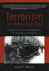 Cover image for Terrorism on American Soil: A Concise History of Plots & Perpetrators from the Famous to the Forgotten