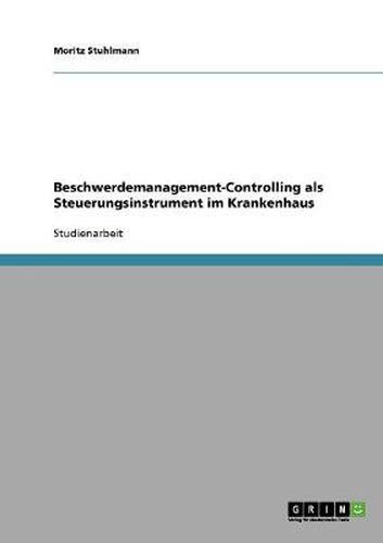 Cover image for Beschwerdemanagement-Controlling als Steuerungsinstrument im Krankenhaus