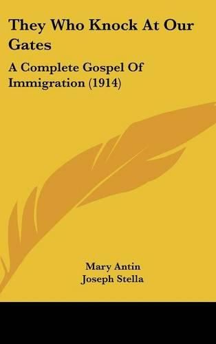 Cover image for They Who Knock at Our Gates: A Complete Gospel of Immigration (1914)