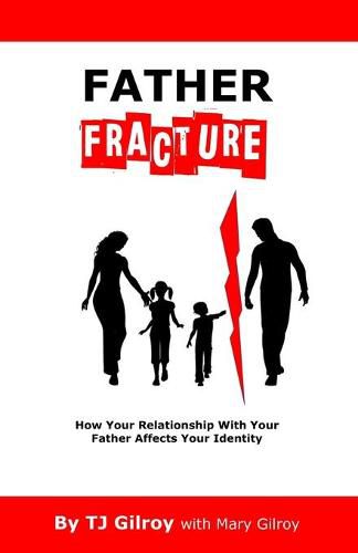 Cover image for Father Fracture: How Your Relationship with Your Father Affects Your Identity