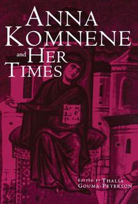 Cover image for Anna Komnene and Her Times