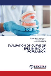 Cover image for Evaluation of Curve of Spee in Indian Population