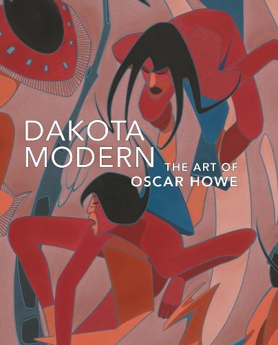 Cover image for Dakota Modern: The Art of Oscar Howe