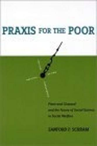Cover image for Praxis for the Poor: Piven and Cloward and the Future of Social Science in Social Welfare
