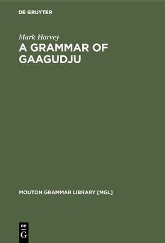 Cover image for A Grammar of Gaagudju