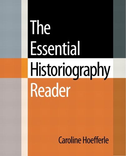 Cover image for Essential Historiography Reader, The