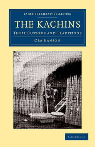 Cover image for The Kachins: Their Customs and Traditions