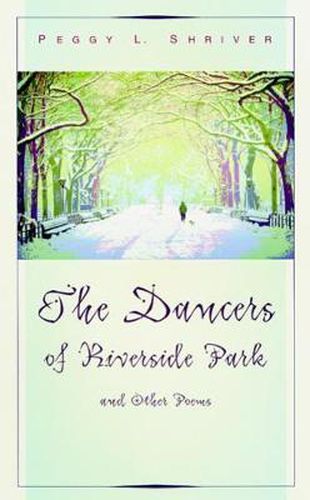 Cover image for The Dancers of Riverside Park and Other Poems