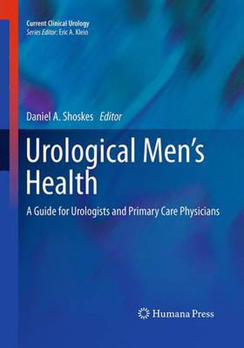 Cover image for Urological Men's Health: A Guide for Urologists and Primary Care Physicians