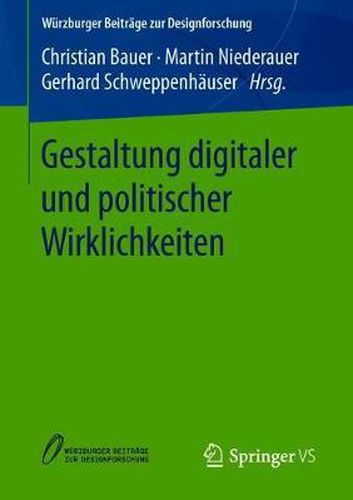 Cover image for Gestaltung digitaler und politischer Wirklichkeiten