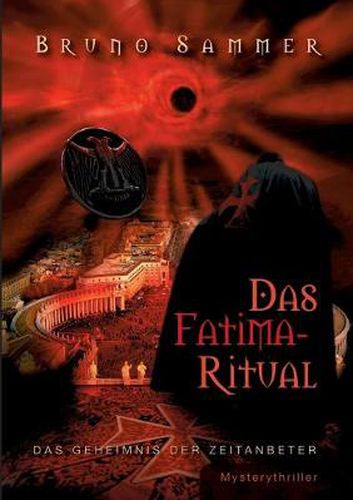 Cover image for Das Fatima-Ritual: Das Geheimnis der Zeitanbeter. Mystery-Thriller