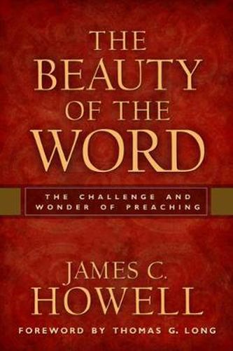 Cover image for The Beauty of the Word: The Challenge and Wonder of Preaching