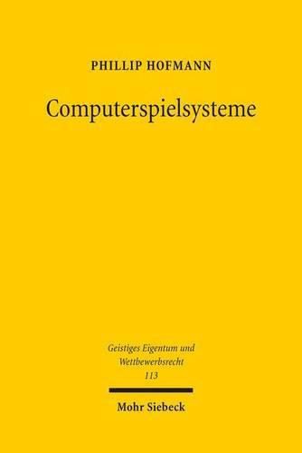 Cover image for Computerspielsysteme: Der Schutz kreativer Systeme und Konzepte im Urheberrecht