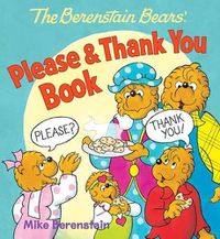 Cover image for The Berenstain Bears' Please & Thank You Book