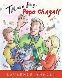 Cover image for Tell Us a Story, Papa Chagall