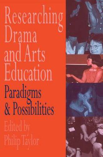 Cover image for Researching drama and arts education: Paradigms and possibilities