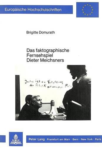 Cover image for Das Faktographische Fernsehspiel Dieter Meichsners