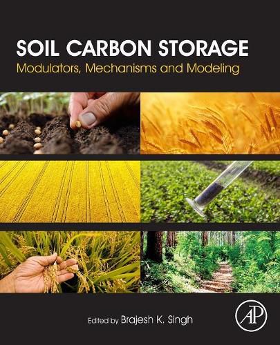 Cover image for Soil Carbon Storage: Modulators, Mechanisms and Modeling