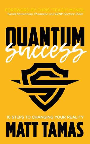 Cover image for Quantum Success: 10 Steps to Changing Your Reality