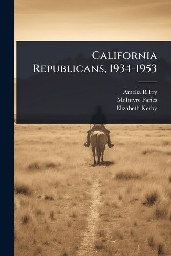 Cover image for California Republicans, 1934-1953