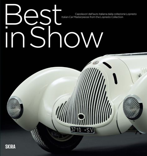 Cover image for Best in Show: Italian Car Masterpieces from the Lopresto Collection