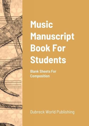 Cover image for Music Manuscript Book For Students