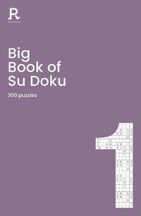 Cover image for Big Book of Su Doku Book 1: a bumper sudoku book for adults containing 300 puzzles