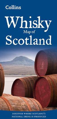 Cover image for Whisky Map of Scotland: Discover Where Scotland's National Drink is Produced