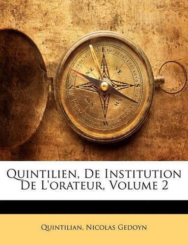 Cover image for Quintilien, de Institution de L'Orateur, Volume 2