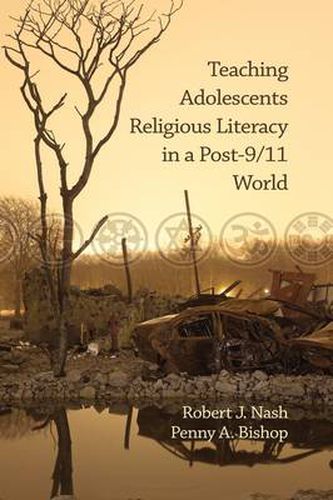 Cover image for Teaching Adolescents Religious Literacy in a Post-9/11 World